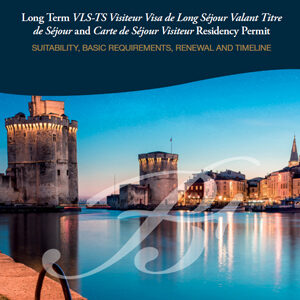 Long Term VLS-TS Visiteur Visa de Long Séjour Valant Titre de Séjour and Carte de Séjour Visiteur Residency Permit, August 2024