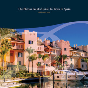 The Blevins Franks Guide to Taxes in Spain, February 2025