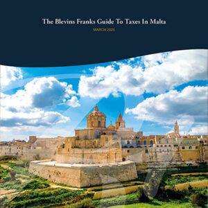 The Blevins Franks Guide to Taxes in Malta, March 2026